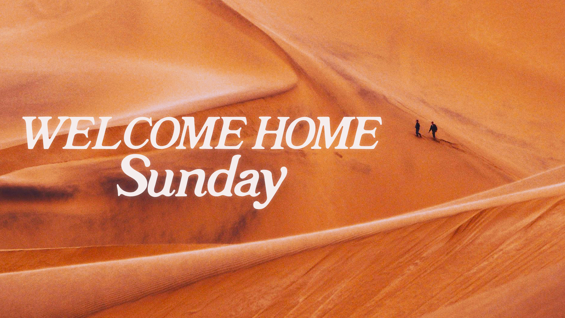 2026 WELCOME HOME SUNDAY